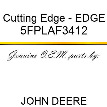 Cutting Edge - EDGE 5FPLAF3412
