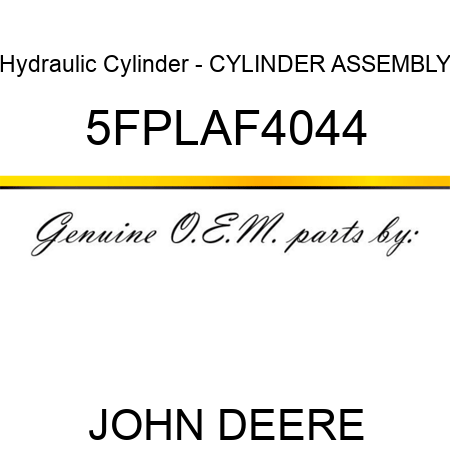 Hydraulic Cylinder - CYLINDER ASSEMBLY 5FPLAF4044