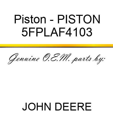Piston - PISTON 5FPLAF4103
