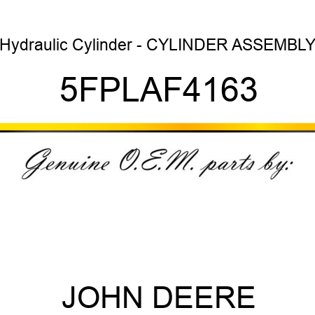 Hydraulic Cylinder - CYLINDER ASSEMBLY 5FPLAF4163