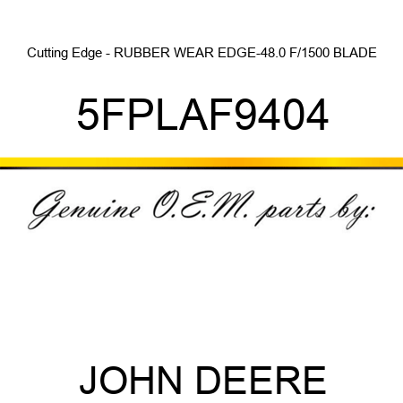 Cutting Edge - RUBBER WEAR EDGE-48.0 F/1500 BLADE 5FPLAF9404