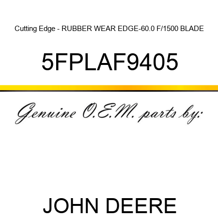 Cutting Edge - RUBBER WEAR EDGE-60.0 F/1500 BLADE 5FPLAF9405