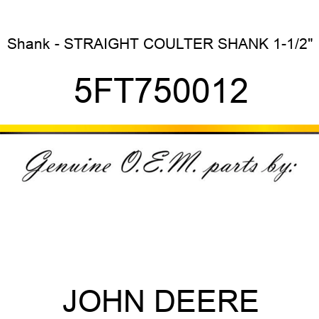 Shank - STRAIGHT COULTER SHANK 1-1/2