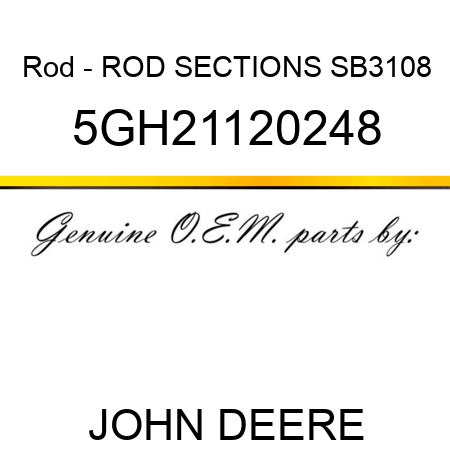 Rod - ROD SECTIONS SB3108 5GH21120248