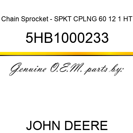 Chain Sprocket - SPKT, CPLNG 60 12 1 HT 5HB1000233