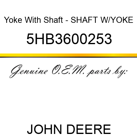 Yoke With Shaft - SHAFT W/YOKE 5HB3600253