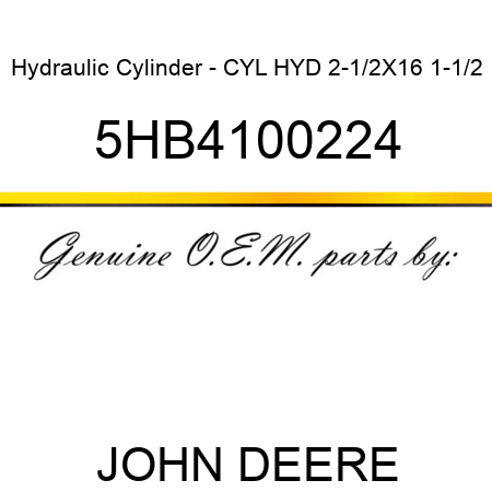 Hydraulic Cylinder - CYL HYD 2-1/2X16 1-1/2 5HB4100224