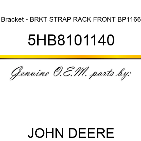 Bracket - BRKT, STRAP RACK FRONT BP1166 5HB8101140
