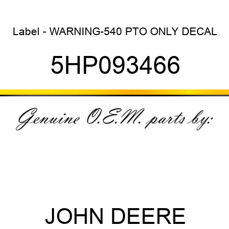 Label - WARNING-540 PTO ONLY DECAL 5HP093466