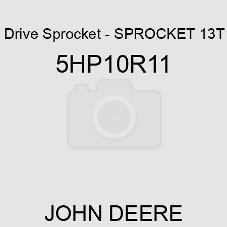 Drive Sprocket - SPROCKET 13T 5HP10R11