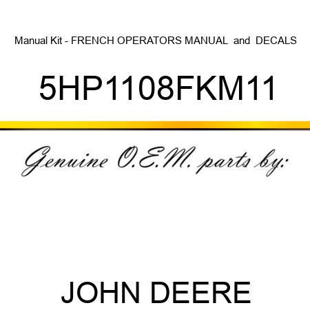 Manual Kit - FRENCH OPERATORS MANUAL & DECALS 5HP1108FKM11