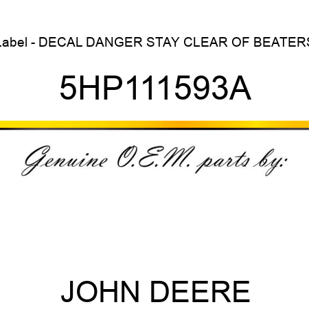 Label - DECAL, DANGER STAY CLEAR OF BEATERS 5HP111593A