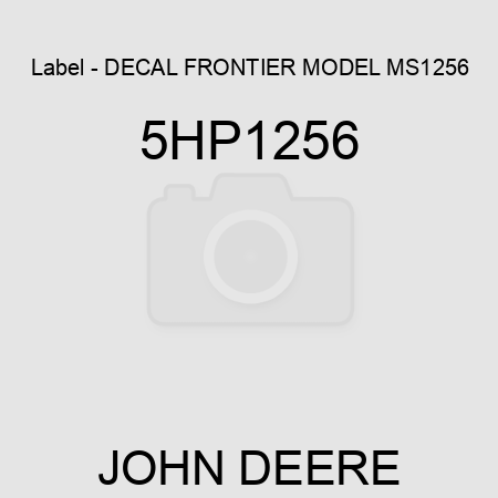 Label - DECAL, FRONTIER MODEL MS1256 5HP1256