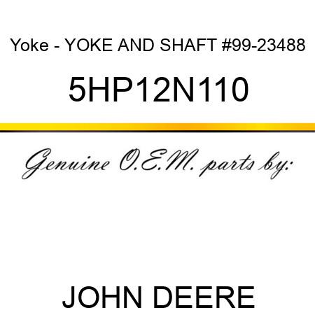 Yoke - YOKE AND SHAFT #99-23488 5HP12N110