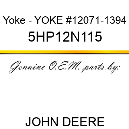 Yoke - YOKE #12071-1394 5HP12N115