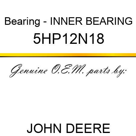 Bearing - INNER BEARING 5HP12N18