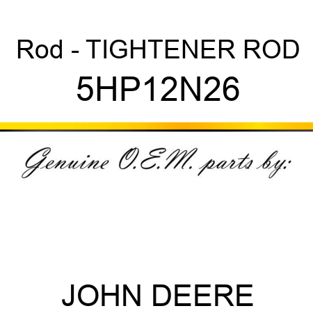 Rod - TIGHTENER ROD 5HP12N26