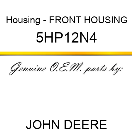 Housing - FRONT HOUSING 5HP12N4