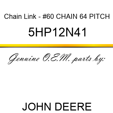 Chain Link - #60 CHAIN 64 PITCH 5HP12N41