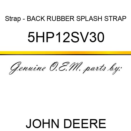 Strap - BACK RUBBER SPLASH STRAP 5HP12SV30
