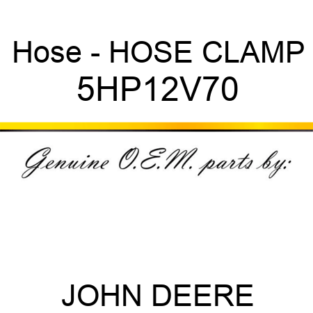 Hose - HOSE CLAMP 5HP12V70