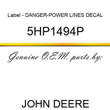 Label - DANGER-POWER LINES DECAL 5HP1494P