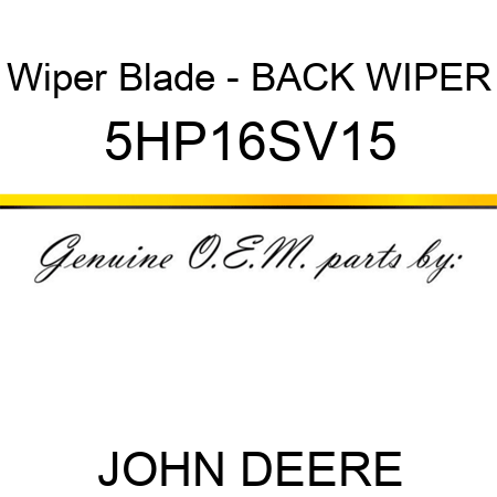 Wiper Blade - BACK WIPER 5HP16SV15
