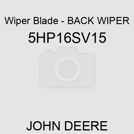 Wiper Blade - BACK WIPER 5HP16SV15