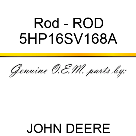 Rod - ROD 5HP16SV168A