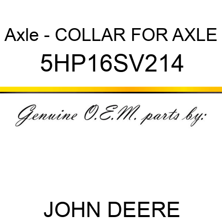Axle - COLLAR FOR AXLE 5HP16SV214
