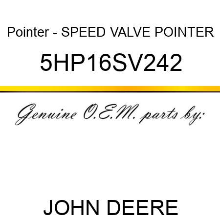 Pointer - SPEED VALVE POINTER 5HP16SV242