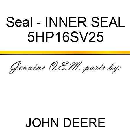 Seal - INNER SEAL 5HP16SV25