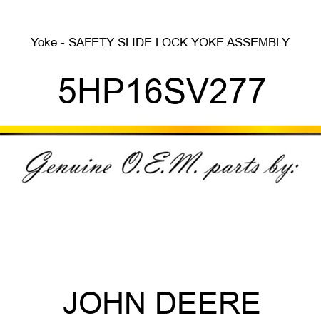 Yoke - SAFETY SLIDE LOCK YOKE ASSEMBLY 5HP16SV277
