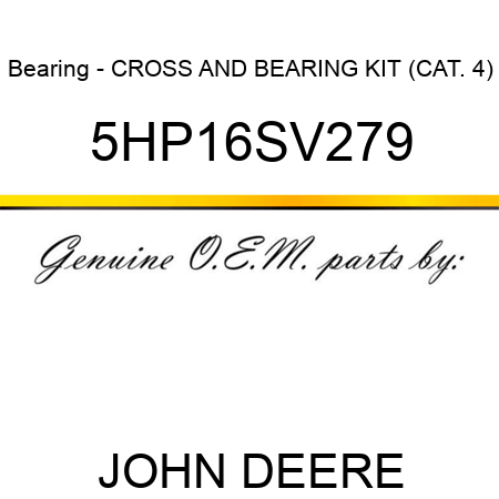 Bearing - CROSS AND BEARING KIT (CAT. 4) 5HP16SV279