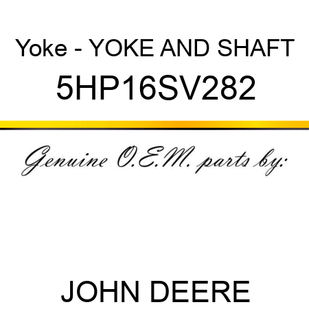 Yoke - YOKE AND SHAFT 5HP16SV282