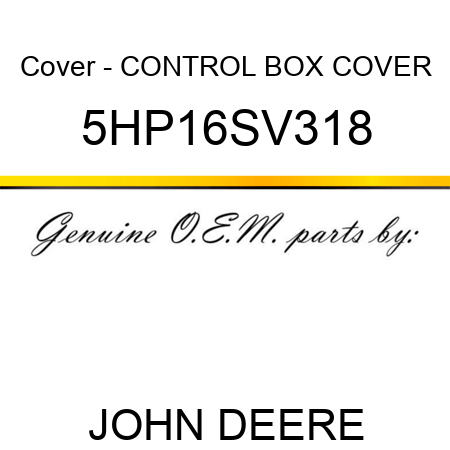 Cover - CONTROL BOX COVER 5HP16SV318