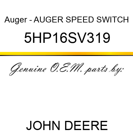 Auger - AUGER SPEED SWITCH 5HP16SV319