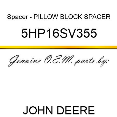 Spacer - PILLOW BLOCK SPACER 5HP16SV355