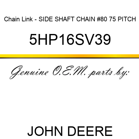 Chain Link - SIDE SHAFT CHAIN #80 75 PITCH 5HP16SV39
