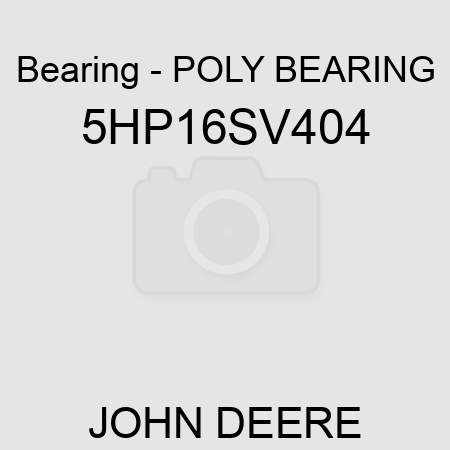 Bearing - POLY BEARING 5HP16SV404
