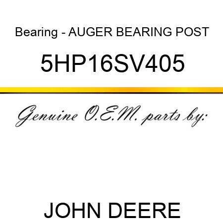 Bearing - AUGER BEARING POST 5HP16SV405