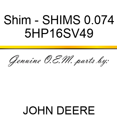 Shim - SHIMS 0.074 5HP16SV49