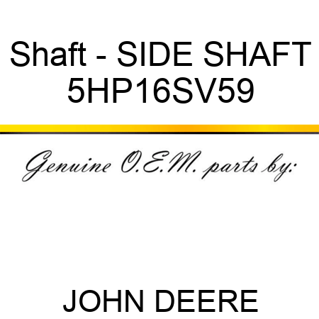 Shaft - SIDE SHAFT 5HP16SV59