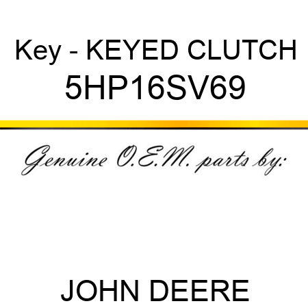 Key - KEYED CLUTCH 5HP16SV69