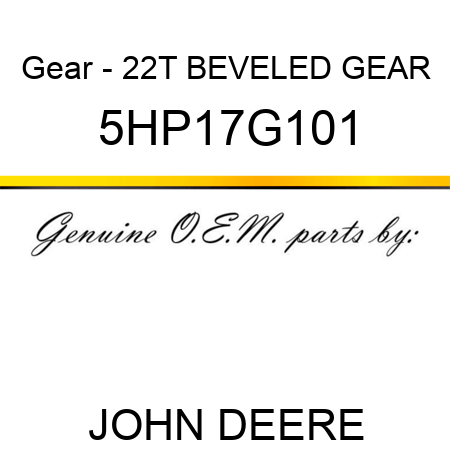 Gear - 22T BEVELED GEAR 5HP17G101