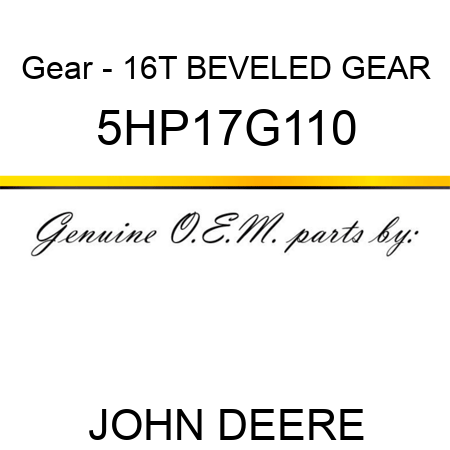 Gear - 16T BEVELED GEAR 5HP17G110
