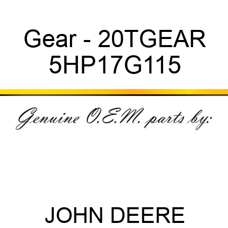 Gear - 20TGEAR 5HP17G115
