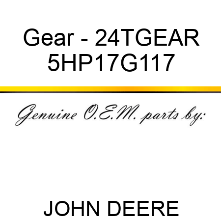 Gear - 24TGEAR 5HP17G117