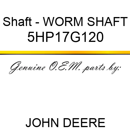 Shaft - WORM SHAFT 5HP17G120