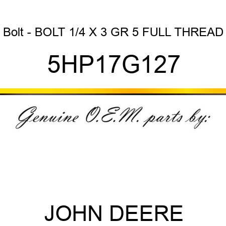 Bolt - BOLT, 1/4 X 3 GR 5 FULL THREAD 5HP17G127